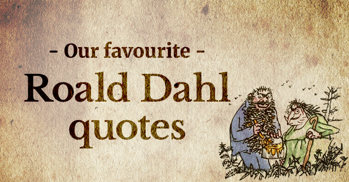 Our favouirite Roald Dahl Quotes banner