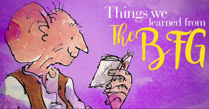 Things we learnt from the BFG