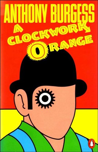 a clockwork orange anthony burgess troubled teens
