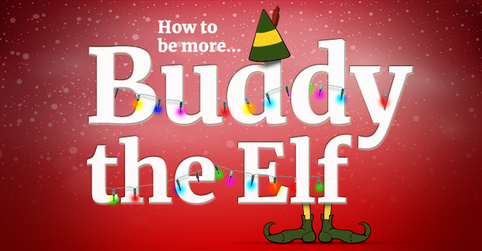 how to be more buddy the elf film